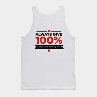 Always Give 100% Tank Top